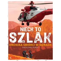 Niech to szlak! Kronika śmierci w górach