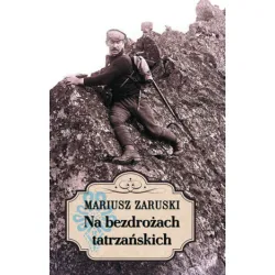 Na bezdrożach tatrzańskich. Wycieczki, wspomnienia i opisy