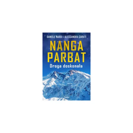 Nanga Parbat. Droga doskonała
