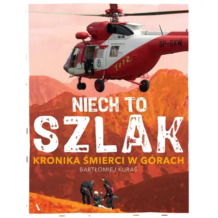 Niech to szlak! Kronika śmierci w górach
