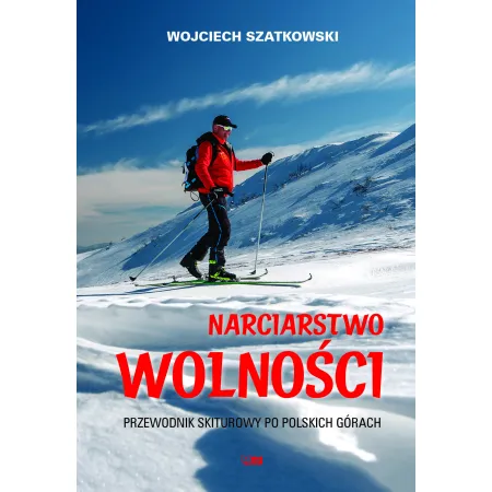 Narciarstwo wolności – Wojciech Szatkowski