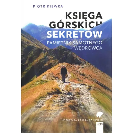 Księga górskich sekretów. Pamiętnik samotnego wędrowca