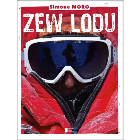 Zew lodu. Ośmiotysięczniki zimą: moje prawie niemożliwe marzenie